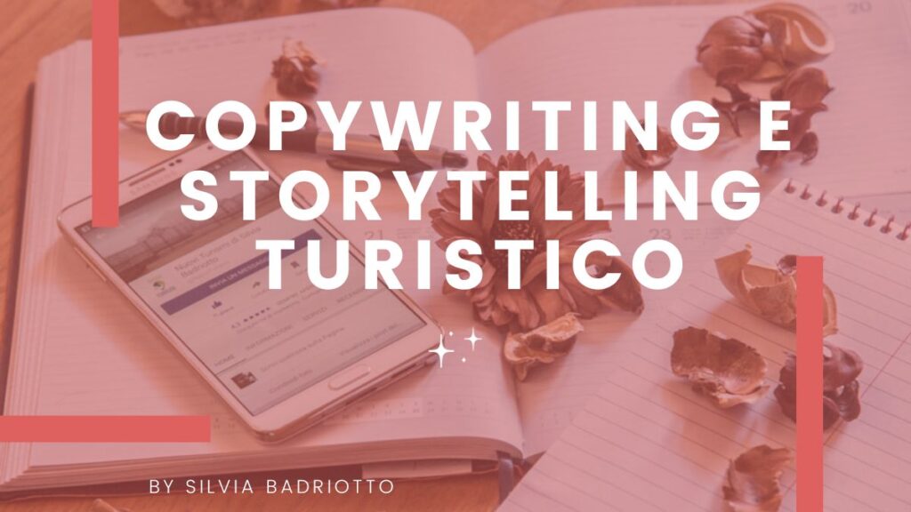 Copywriting e Storytelling Turistico Silvia Badriotto Nuovi Turismi