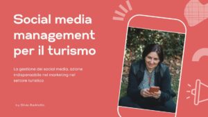 Social media management per il turismo Silvia Badriotto di Nuovi Turismi